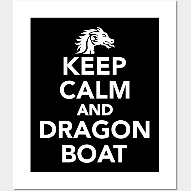 Keep calm and Dragon Boat Wall Art by Designzz